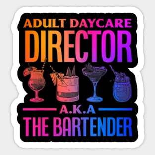 Adult Daycare Director Aka The Bartender Sticker